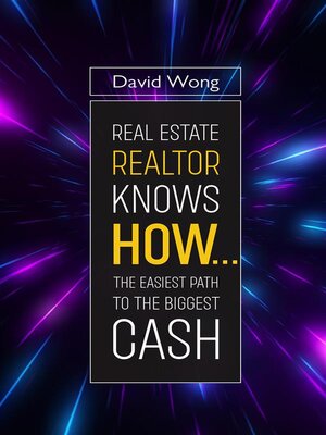 cover image of Real Estate Realtor Knows HOW....The Easiest Path to the Biggest CASH